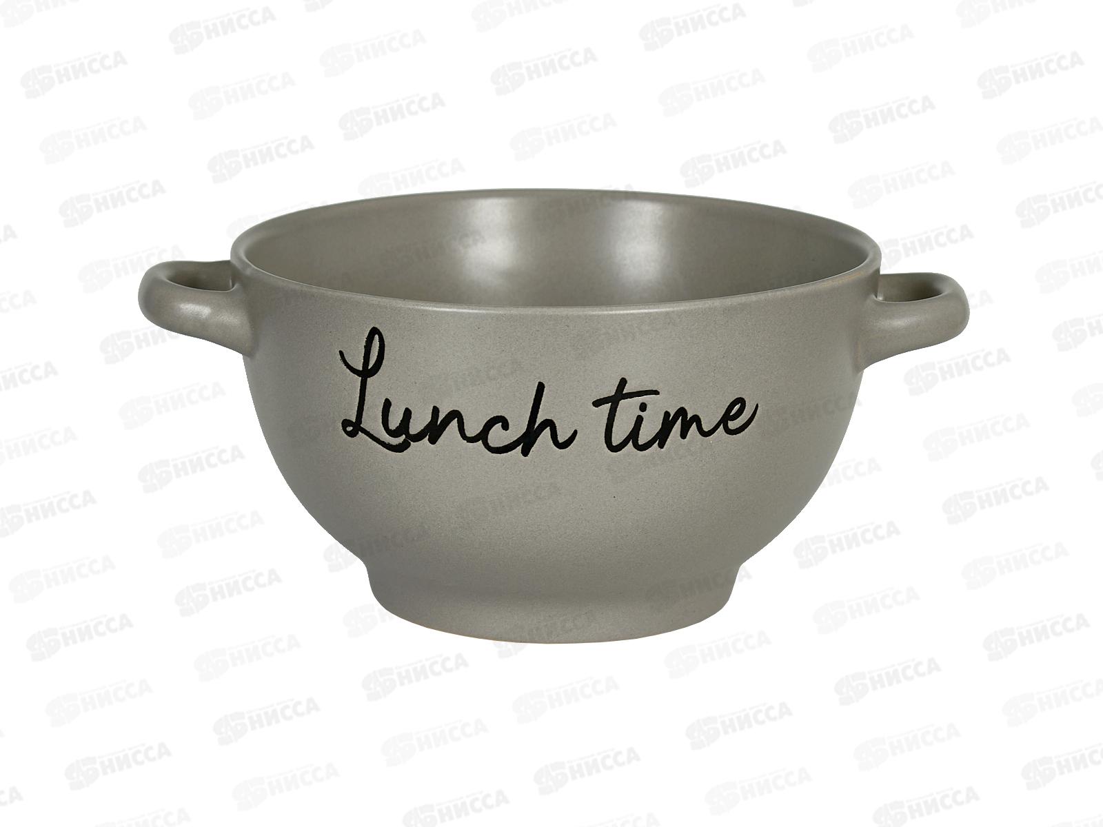 Бульонница 650мл Время ланча 202426 *4/6/24